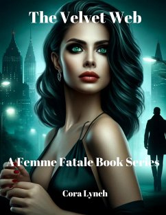 Cover The Velvet Web (Femme Fatale Book Series, #1) (eBook, ePUB)