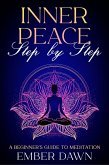 Inner Peace, Step by Step (eBook, ePUB) Inner Peace, Step by Step (eBook, ePUB)