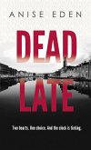 Dead Late (Things Unseen, #3) (eBook, ePUB) Dead Late (Things Unseen, #3) (eBook, ePUB)