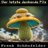 Der letzte denkende Pilz (MP3-Download)