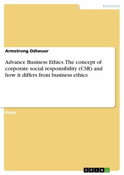Advance Business Ethics. The concept of corporate social responsibility (CSR) and how it differs from business ethics (eBook, PDF)