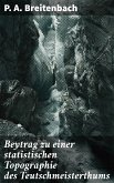 Beytrag zu einer statistischen Topographie des Teutschmeisterthums (eBook, ePUB)