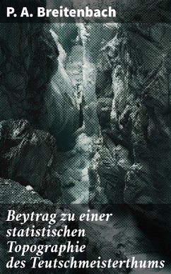Cover Beytrag zu einer statistischen Topographie des Teutschmeisterthums (eBook, ePUB)