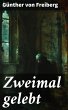Zweimal gelebt (eBook, ePUB) - Bild 1