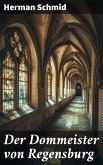 Der Dommeister von Regensburg (eBook, ePUB)