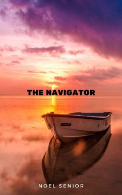 The Navigator (eBook, ePUB) - Senior, Noel