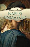 Naples Unmasked (eBook, ePUB) Naples Unmasked (eBook, ePUB)