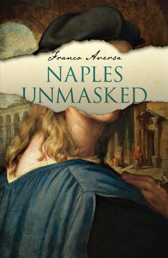 Cover Naples Unmasked (eBook, ePUB)