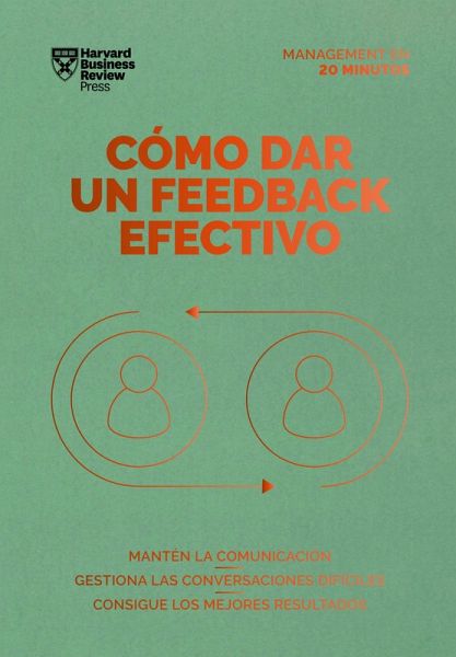 Cómo dar un feedback efectivo (eBook, ePUB) Cómo dar un feedback efectivo (eBook, ePUB)