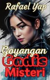 Goyangan Gadis Misteri (eBook, ePUB)