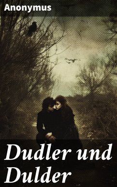 Dudler und Dulder (eBook, ePUB) - Anonymus