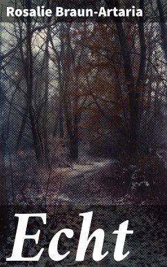 Echt (eBook, ePUB) - Braun-Artaria, Rosalie