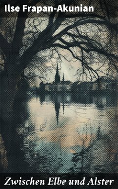 Zwischen Elbe und Alster (eBook, ePUB) - Frapan-Akunian, Ilse