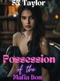 Possession of the Mafia Don (Possessive Mafia Series, #1) (eBook, ePUB)
