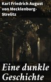 Eine dunkle Geschichte (eBook, ePUB)