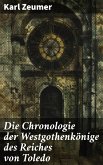 Die Chronologie der Westgothenkönige des Reiches von Toledo (eBook, ePUB)
