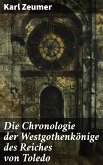 Die Chronologie der Westgothenkönige des Reiches von Toledo (eBook, ePUB)