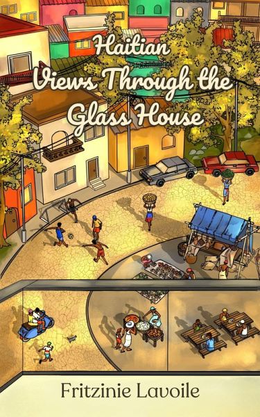 Haitian Views Through the Glass House (eBook, ePUB)