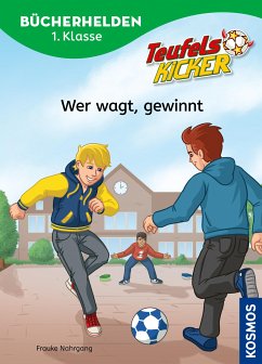 Teufelskicker, Bücherhelden 1. Klasse, Wer wagt, gewinnt (eBook, PDF) - Nahrgang, Frauke