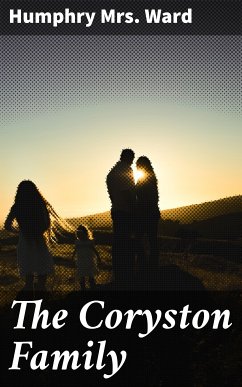 The Coryston Family (eBook, ePUB) - Ward, Humphry, Mrs.