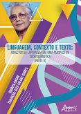 Linguagem, Contexto e Texto: Aspectos da Linguagem em uma Perspectiva Socio-Semiótica (Parte B) (eBook, ePUB) Linguagem, Contexto e Texto: Aspectos da Linguagem em uma Perspectiva Socio-Semiótica (Parte B) (eBook, ePUB)