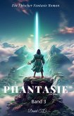 Phantasie：Ein Epos Fantasie Roman(Band 3) (eBook, ePUB)