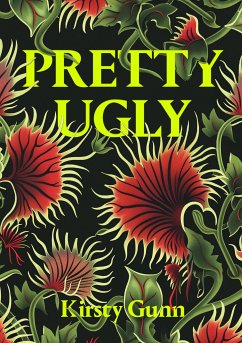 Pretty Ugly (eBook, ePUB) - Gunn, Kirsty