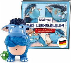 Tonie - Der Grolltroll. Das Liederalbum