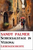 Schicksalstage in Verona: Liebesgeschichte (eBook, ePUB) Schicksalstage in Verona: Liebesgeschichte (eBook, ePUB)