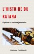 L'histoire du Katana - Bild 1