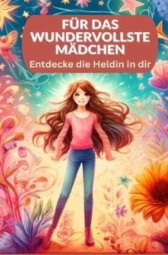 Cover Für das wundervollste Mädchen: Ein Mitmachbuch. Für Kinder von 8 bis 12Jahren.