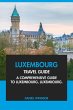 Luxembourg Travel Guide: A... - Bild 1