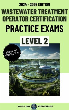 Cover Wastewater Treatment Operator Certification Practice Exams: Level 2 (eBook, ePUB)