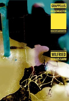 Grappellis Geigenkasten - Schaus-Sahm, Wilfried