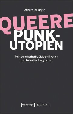 Queere Punk-Utopien - Beyer, Atlanta Ina