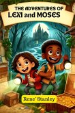 The Adventures of Lexi and Moses (eBook, ePUB) The Adventures of Lexi and Moses (eBook, ePUB)