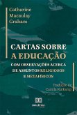 Cartas sobre a educação com observações acerca de assuntos religiosos e metafísicos (eBook, ePUB)