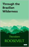 Through the Brazilian Wilderness (eBook, ePUB)