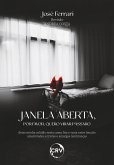 Janela aberta, por favor, quero virar pássaro Deixo minha solidão nesta cama fria e vazia entre lençóis amarrotados e tristes e amargas lembranças (eBook, ePUB) Janela aberta, por favor, quero virar pássaro Deixo minha solidão nesta cama fria e vazia entre lençóis amarrotados e tristes e amargas lembranças (eBook, ePUB)