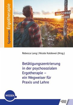 Cover Betätigungszentrierung in der psychosozialen Ergotherapie - ein Wegweiser für Praxis und Lehre