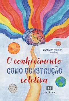 O conhecimento como construção coletiva (eBook, ePUB) - Figueirêdo, Cassiano Quinino de Medeiros