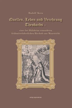 Quellen, Leben und Verehrung Theodards - Kern, Rudolf