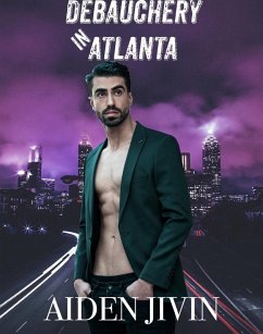 Debauchery In Atlanta (eBook, ePUB) - Jivin, Aiden