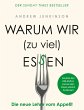 Warum wir (zu viel) essen - Bild 1