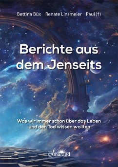 Berichte aus dem Jenseits - Büx, Bettina; Linsmeier, Renate