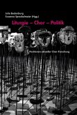 Liturgie - Chor - Politik