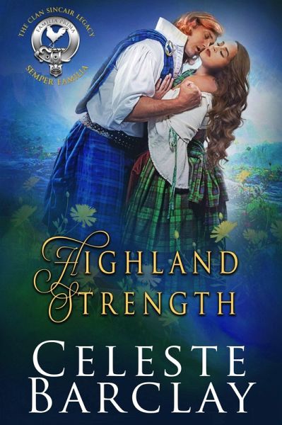 Highland Strength (The Clan Sinclair Legacy, #5) (eBook, ePUB) Highland Strength (The Clan Sinclair Legacy, #5) (eBook, ePUB)