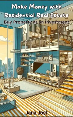 Cover Make Money with Residential Real Estate, Buy Property as an Investment (eBook, ePUB)