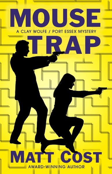 Mouse Trap (A Clay Wolfe / Port Essex Mystery, #3) (eBook, ePUB) Mouse Trap (A Clay Wolfe / Port Essex Mystery, #3) (eBook, ePUB)