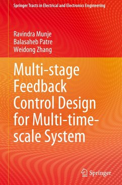 Multi-Stage Feedback Control Design for Multi-Time-Scale System - Munje, Ravindra;Patre, Balasaheb;Zhang, Weidong